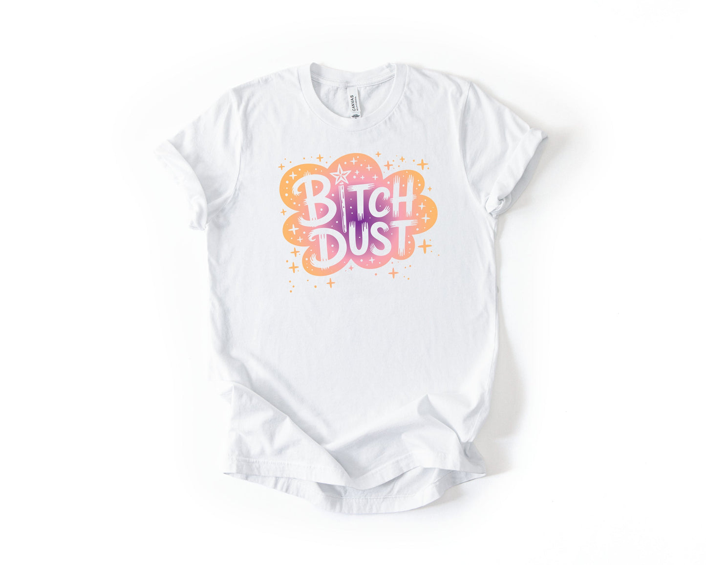 B*tch Dust | Graphic Tee | Retro Design