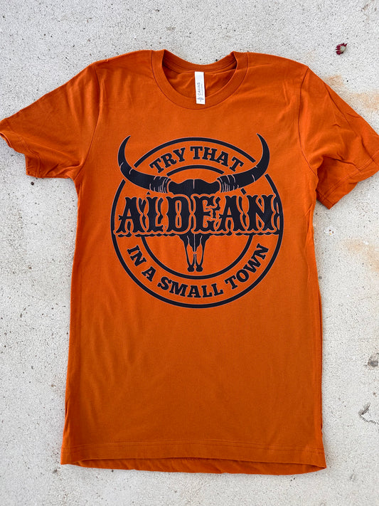 Try That in a Small Town Tee- Orange