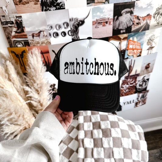 Ambitchous Trucker Hat