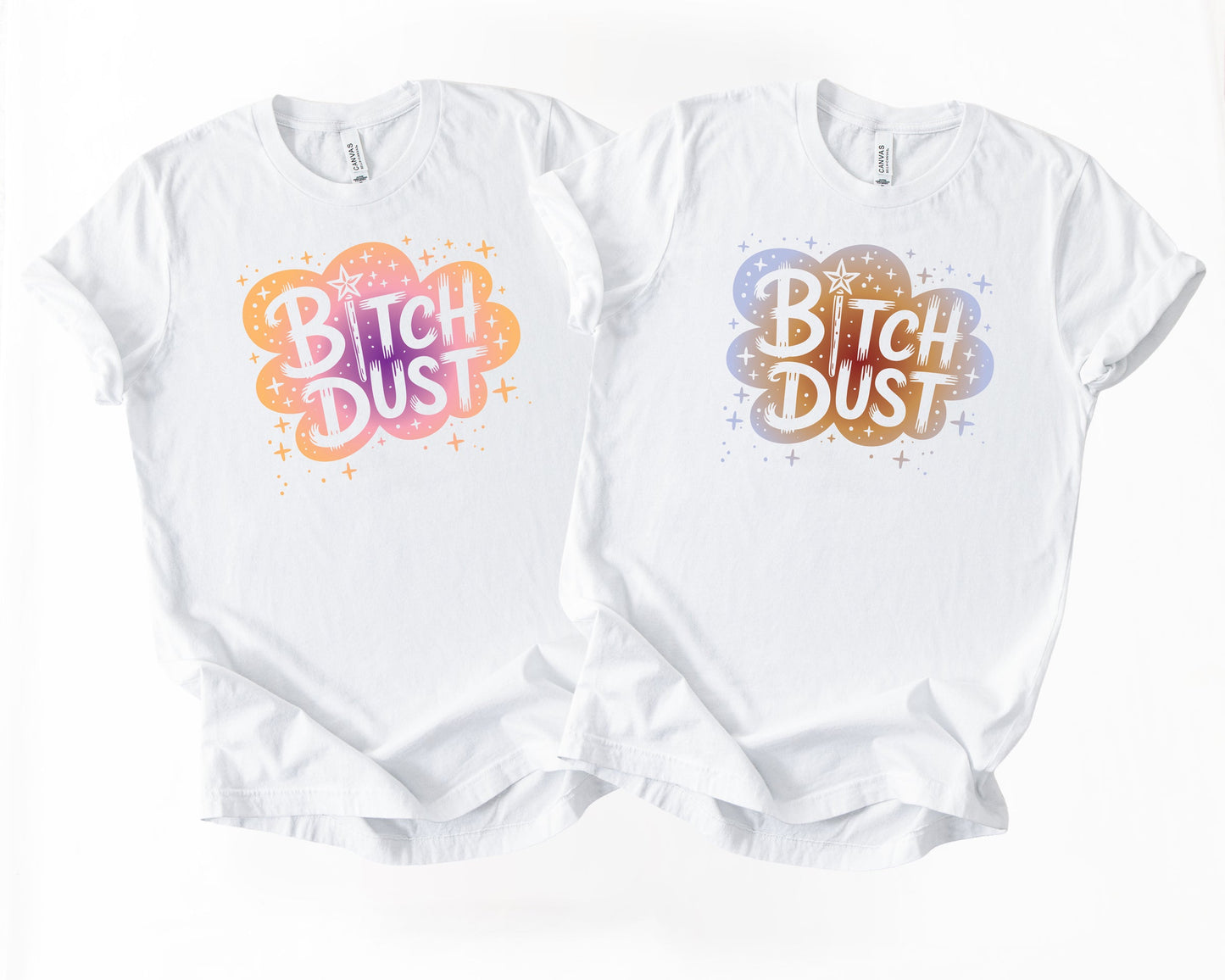 B*tch Dust | Graphic Tee | Retro Design