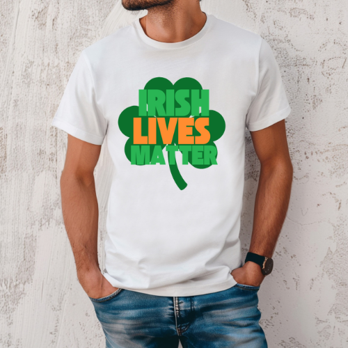 Irish Lives Matter Tee/Sweatshirt