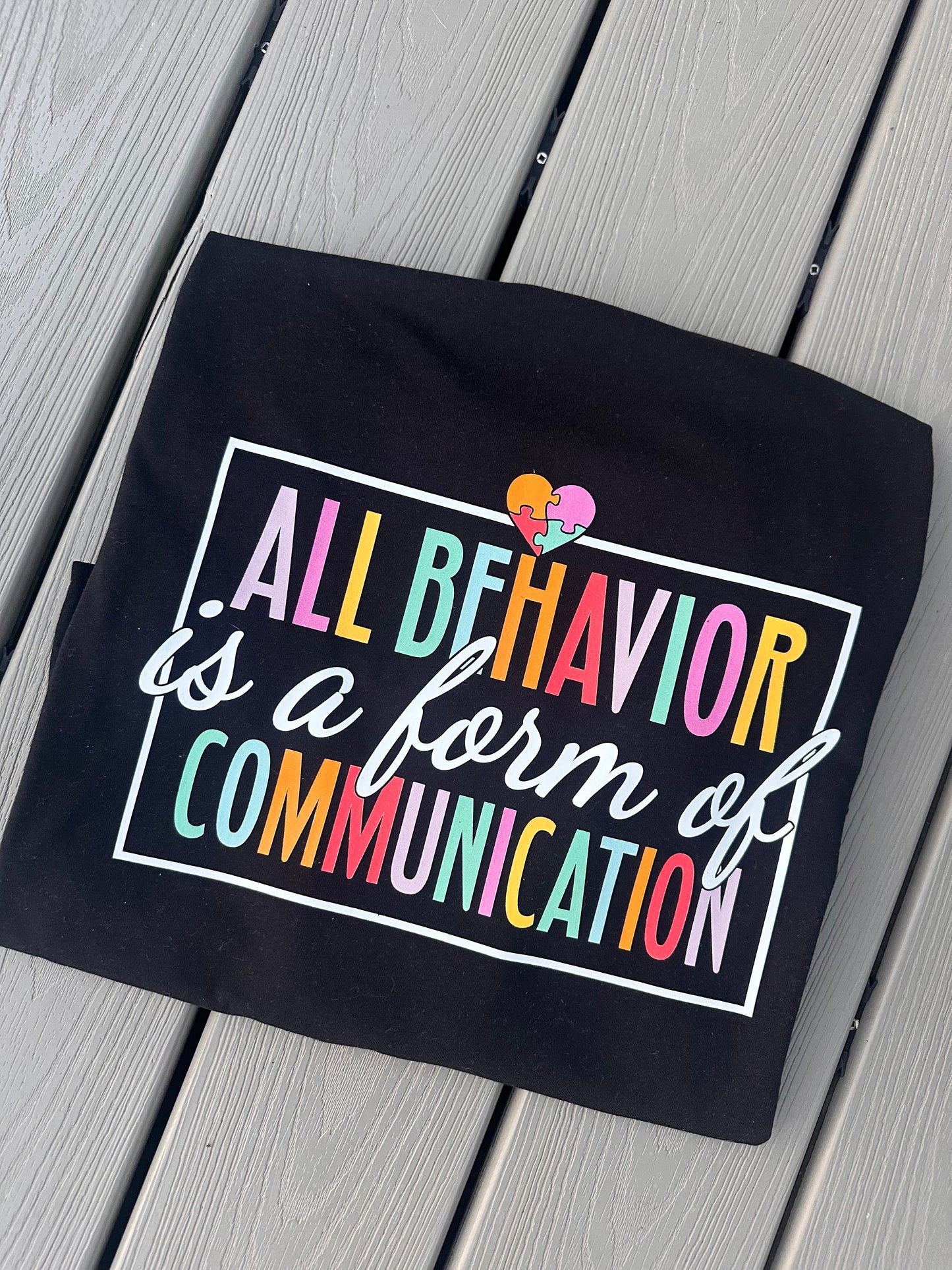 All Behavior is a form of Communication Tee/Sweatshirt