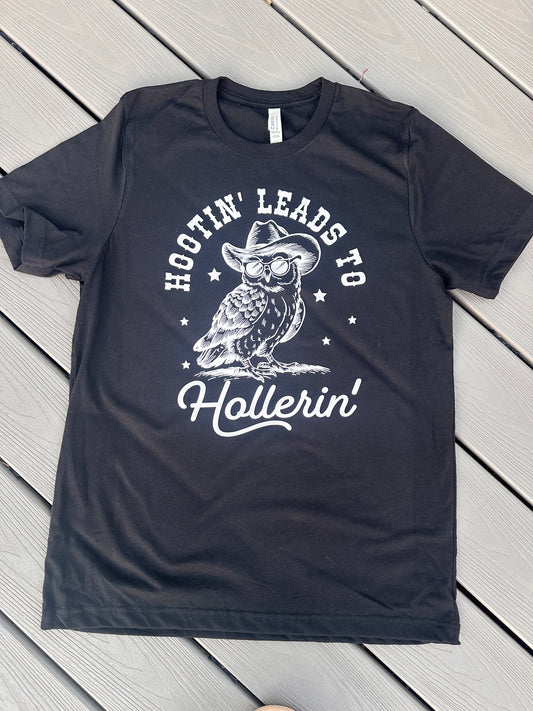 Hootin' Leads to Hollerin Tee/Sweatshirt