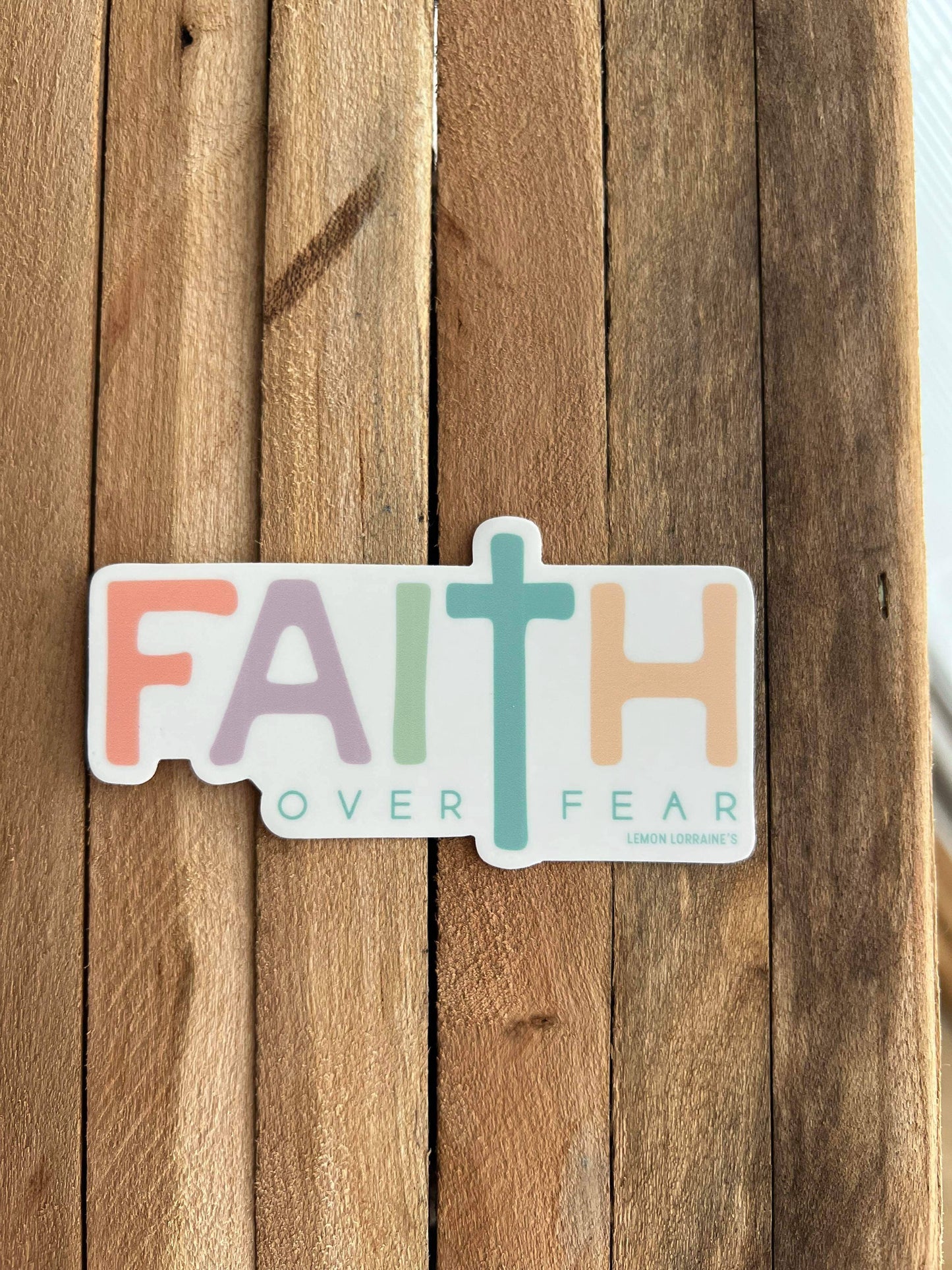 Faith Over Fear Sticker