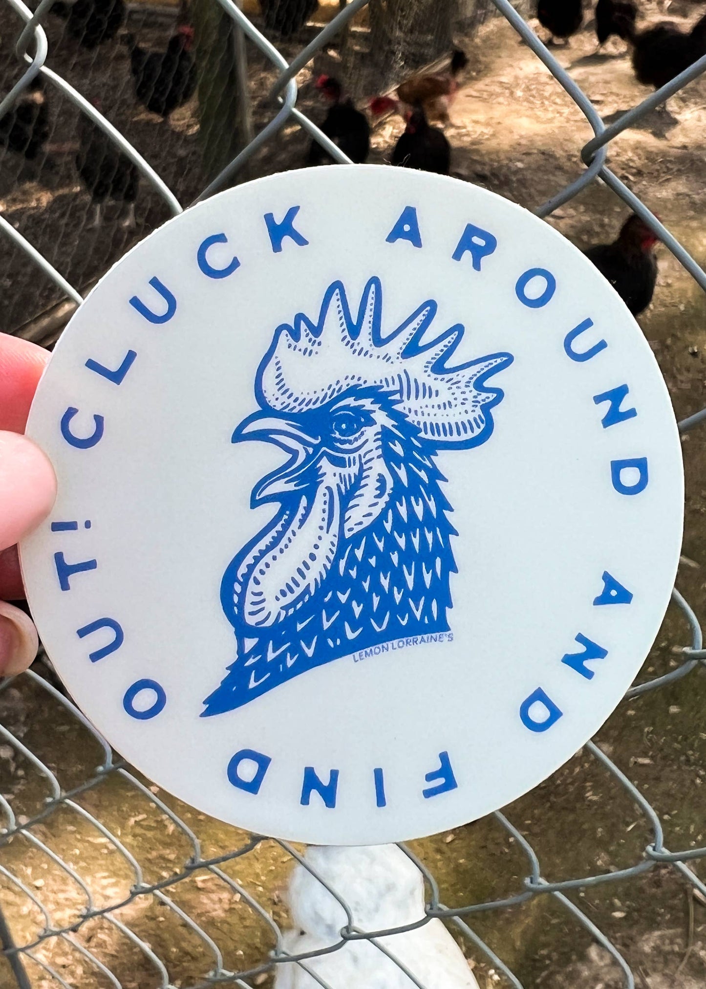 Cluck Around & Find Out Sticker