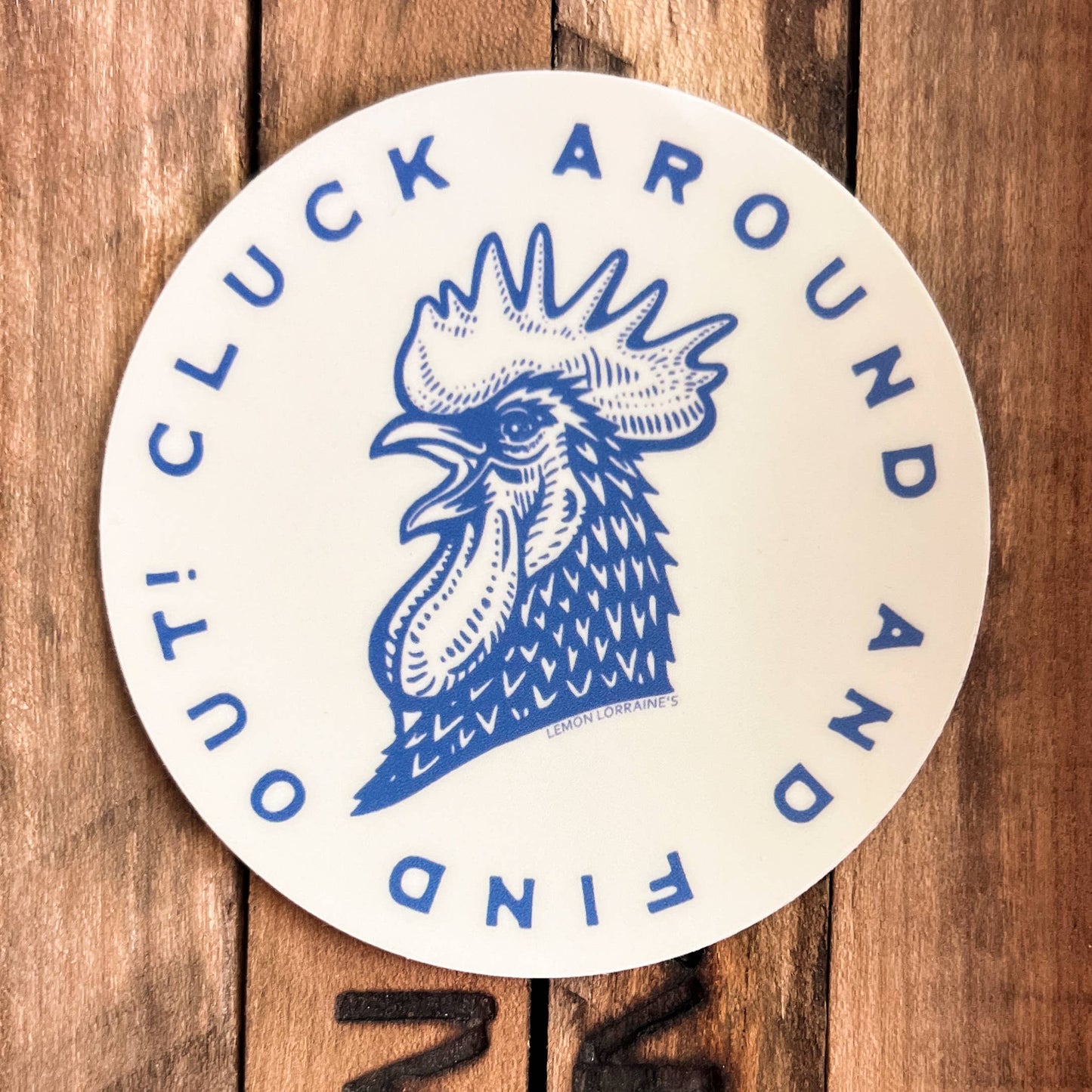 Cluck Around & Find Out Sticker