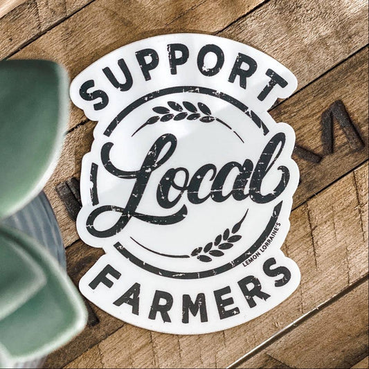 SUPPORT LOCAL FARMERS - Sticker
